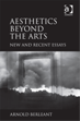 Aesthetics beyond the Arts